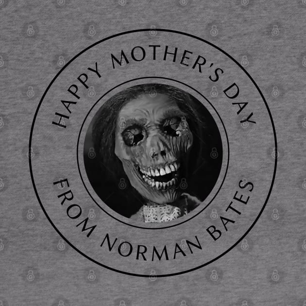 Happy mother's day norman bates by thegoldenyears